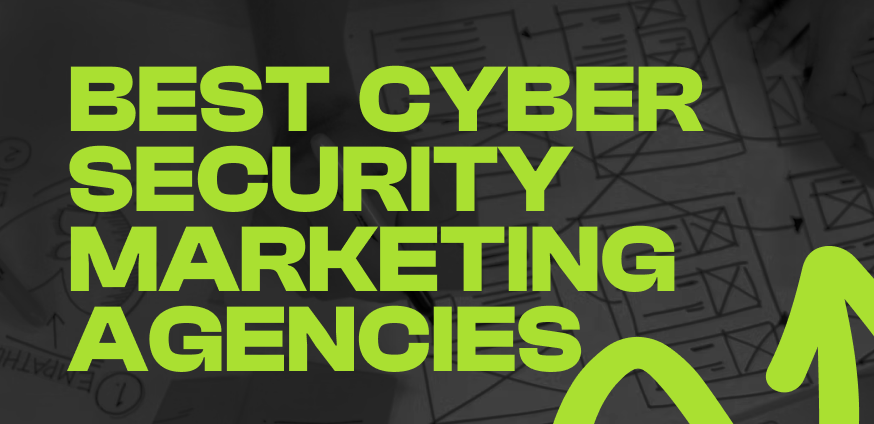 Best Cyber Security Digital Marketing Agencies