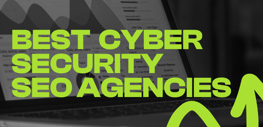 Best Cyber Security SEO Agencies