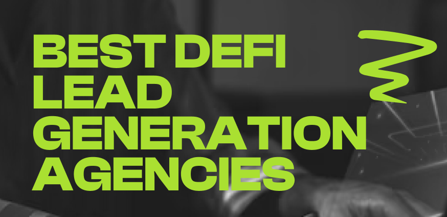 Best DeFi Lead Generation Agencies