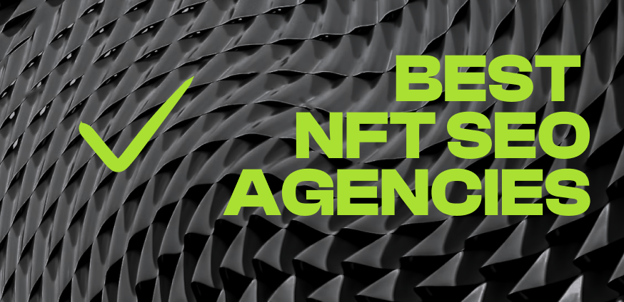 Best NFT SEO Agencies