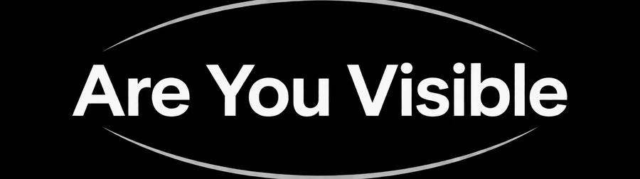5. Are You Visible